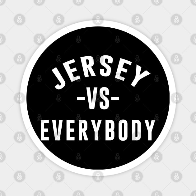 jersey vs everybody Magnet by Corecustom